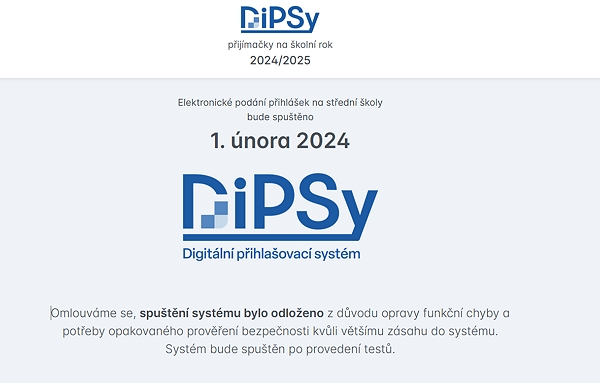 DiPSy (Digitální přihlašovací systém) - Přihlášky na SŠ: Oznámení o odkladu spuštění systému