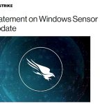 Prohlášení o aktualizaci Windows Sensor Update -Nejrozsáhlejší IT výpadek v celé historii. CrowdStrike přiznal chybu